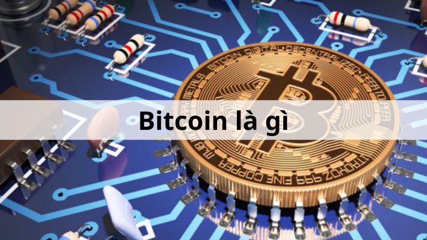 Bitcoin là gì Bitcoin là gì