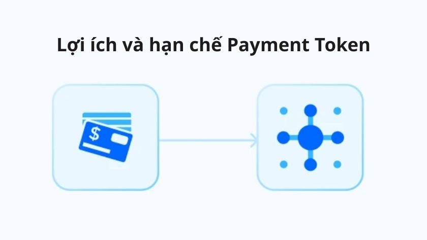 Ưu, nhược điểm của Payment Token